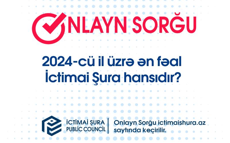 /2024-cü il üzrə ən fəal İctimai Şura hansıdır? - Onlayn Sorğu